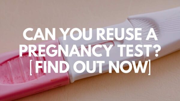 Can You Reuse a Pregnancy Test? | Find Out Now 13 Can You Reuse a Pregnancy Test