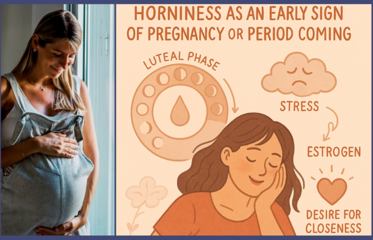 Is Horniness an Early Sign of Pregnancy or Period Coming