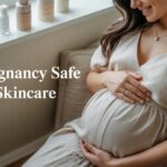 Pregnancy Safe Skincare