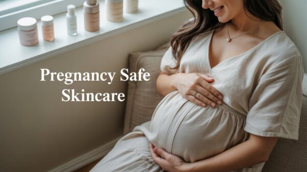 Pregnancy Safe Skincare: The Ultimate Guide for Expecting Moms 6 Pregnancy Safe Skincare